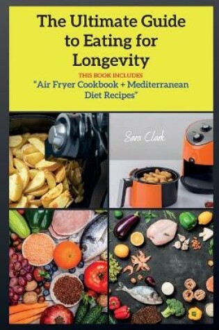 Cover of The Ultimate Guide to Eating for Longevity