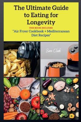 Book cover for The Ultimate Guide to Eating for Longevity