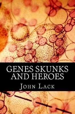 Book cover for Genes Skunks and Heroes