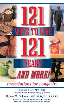 Book cover for 121 Ways to Live 121 Years . . . And More