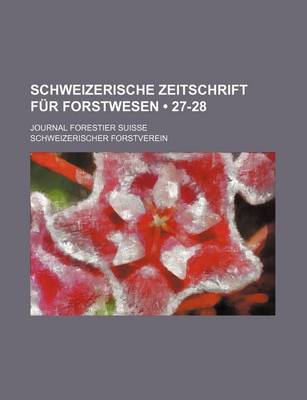 Book cover for Schweizerische Zeitschrift Fur Forstwesen (27-28); Journal Forestier Suisse