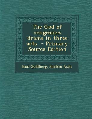 Book cover for The God of Vengeance; Drama in Three Acts - Primary Source Edition