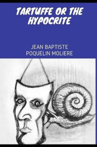 Cover of TARTUFFE OR THE HYPOCRITE (Annotated)
