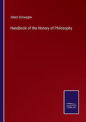 Book cover for Handbook of the History of Philosophy