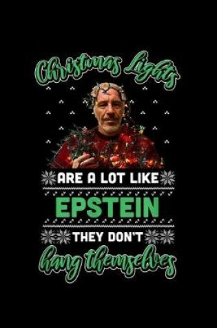 Cover of Christmas Lights Are A Lot Like Epsteins They Don't Hang