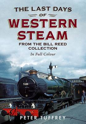 Book cover for Last Days of Western Steam from the Bill Reed Collection