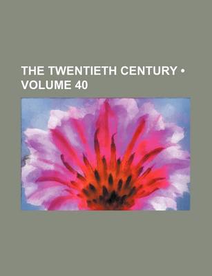 Book cover for The Twentieth Century (Volume 40)