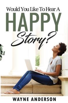 Book cover for Would You Like to Hear a Happy Story?