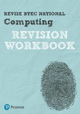 Cover of Pearson REVISE BTEC National Computing Revision Workbook - 2023 and 2024 exams and assessments