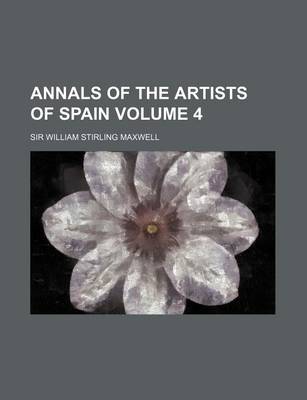 Book cover for Annals of the Artists of Spain Volume 4