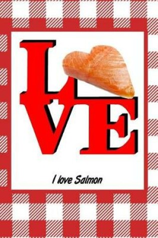 Cover of I Love Salmon