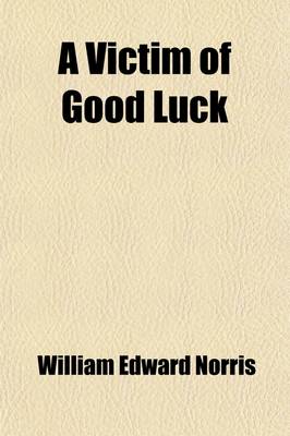 Book cover for A Victim of Good Luck