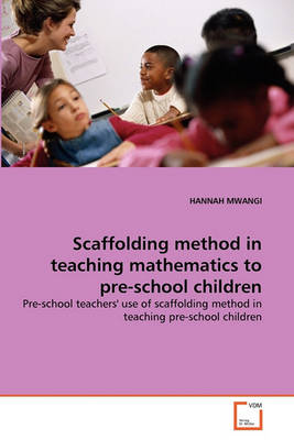 Book cover for Scaffolding method in teaching mathematics to pre-school children