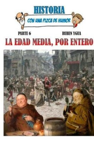 Cover of La Edad Media, Por Entero