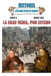 Book cover for La Edad Media, Por Entero