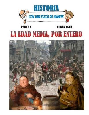 Book cover for La Edad Media, Por Entero