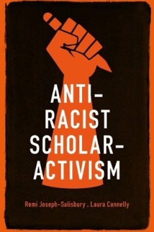 Cover of Anti-Racist Scholar-Activism