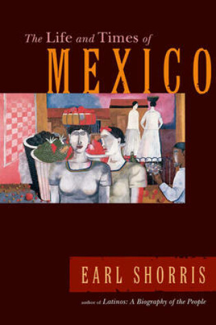 Cover of The Life and Times of Mexico