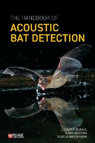 Cover of The Handbook of Acoustic Bat Detection