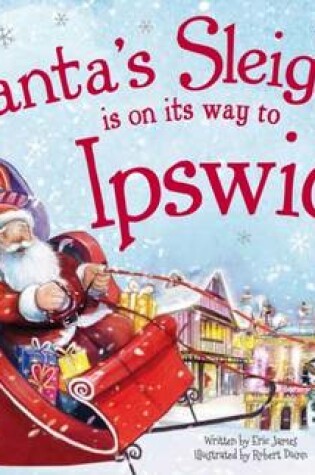 Cover of Santa's Sleigh is on its Way to Ipswich