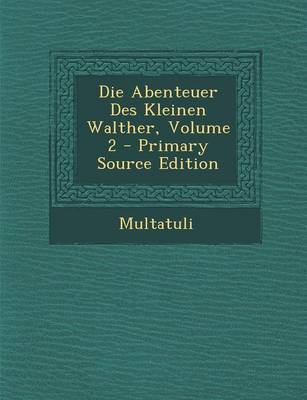 Book cover for Die Abenteuer Des Kleinen Walther, Volume 2