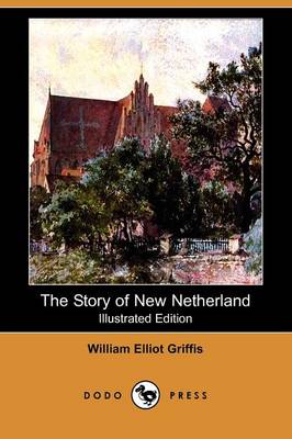 Book cover for The Story of New Netherland (Illustrated Edition) (Dodo Press)