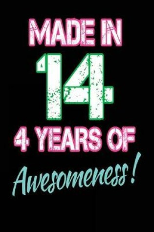 Cover of Made In 14 - 4 Years of Awesomeness