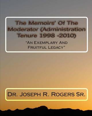 Book cover for The Memoirs Of The Moderator (Administration Tenure 1998 - 2010