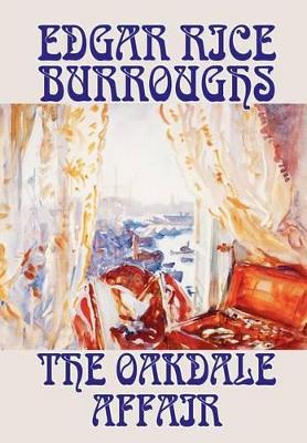 Book cover for The Oakdale Affair by Edgar Rice Burroughs, Fiction, Mystery & Detective