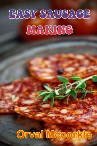 Cover of Easy Sausage Making