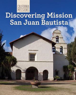 Book cover for Discovering Mission San Juan Bautista