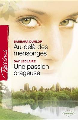 Book cover for Au-Dela Des Mensonges - Une Passion Orageuse (Harlequin Passions)