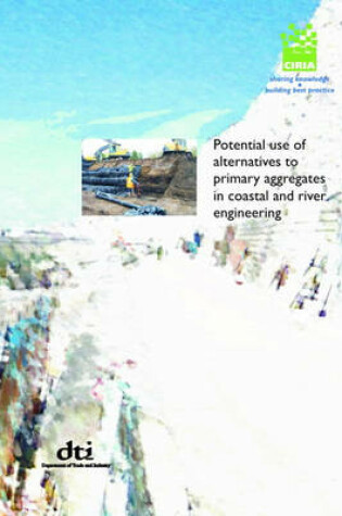 Cover of Potential Use of Alternatives to Aggregates in Coastal and River Engineering