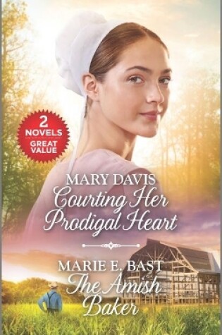 Cover of Courting Her Prodigal Heart and the Amish Baker
