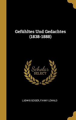 Book cover for Gef�hltes Und Gedachtes (1838-1888)