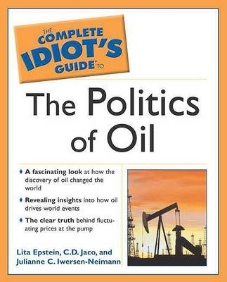 Book cover for The Complete Idiot's Guide to the Politics of Oil