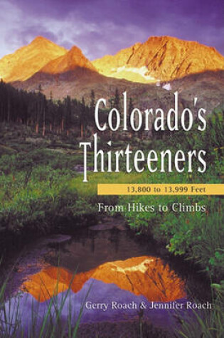 Cover of Colorado's Thirteeners 13800 to 13999 Ft