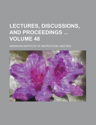 Book cover for Lectures, Discussions, and Proceedings Volume 48