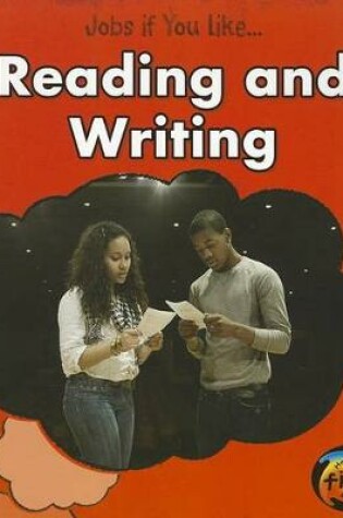 Cover of Reading and Writing (Jobs If You Like...)