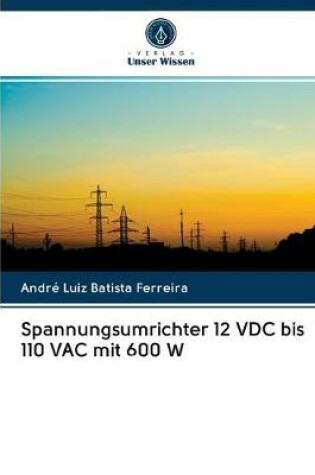 Cover of Spannungsumrichter 12 VDC bis 110 VAC mit 600 W