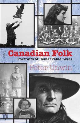 Book cover for Canadian Folk: Portraits of Remarkable Lives