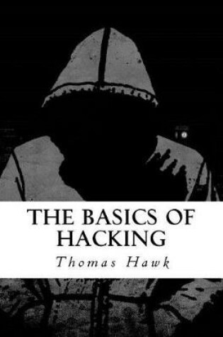 Cover of The Basics of Hacking