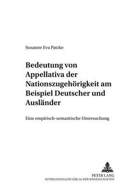 Book cover for Bedeutung Von Appellativa Der Nationszugehoerigkeit Am Beispiel "Deutscher" Und "Auslaender"