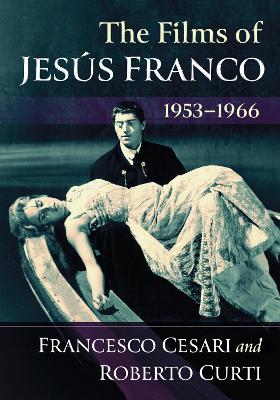 Book cover for The Films of Jesus Franco, 1953-1966