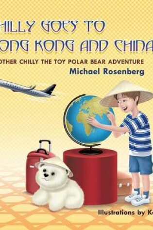 Cover of Chilly Goes to Hong Kong and China