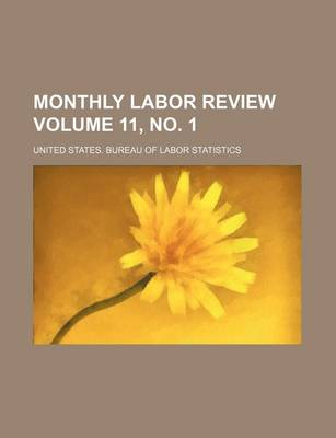 Book cover for Monthly Labor Review Volume 11, No. 1