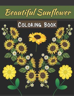 Cover of Beautiful Sunflower Coloring Book