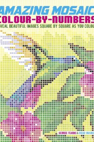 Cover of Amazing Mosaic Colour-By-Numbers