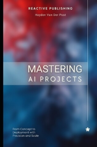 Cover of Mastering AI Projects