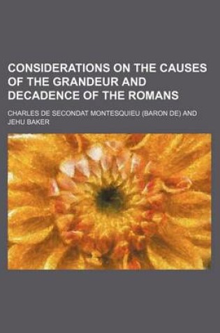 Cover of Considerations on the Causes of the Grandeur and Decadence of the Romans